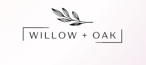 WILLOW + OAK